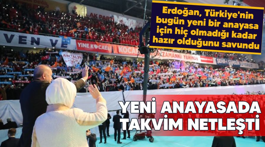 Yeni anayasada takvim netleşti