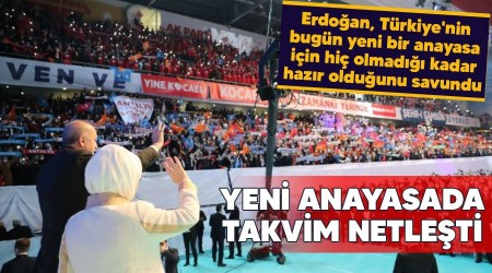Yeni anayasada takvim netleşti