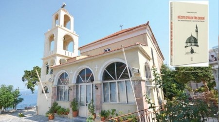 Yüzlerce Türk eserini 'kilise'ye çevirmişler