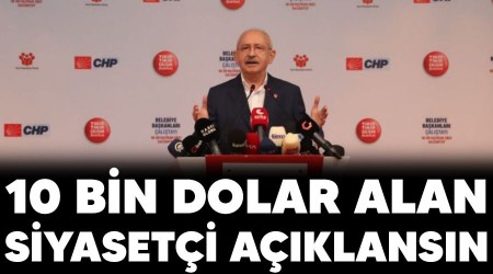 10 bin dolar alan siyasetçi açıklansın