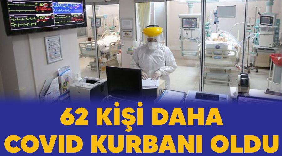 62 ki�i daha Covid kurban� oldu
