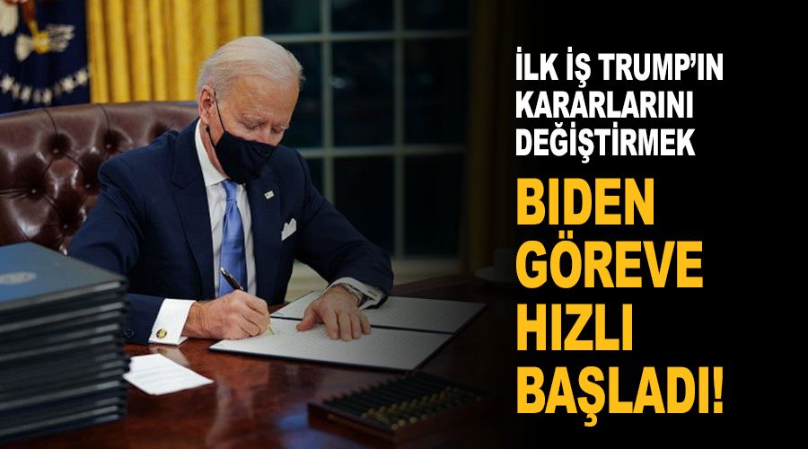 ABD Başkanı Biden göreve hızlı başladı