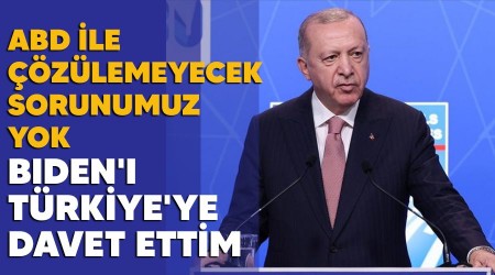 ABD ile zlemeyecek sorunumuz yok, Biden'i Trkiye'ye davet ettim