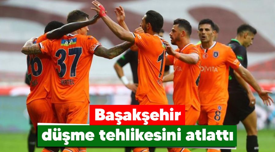 Başakşehir düşme tehlikesini atlattı