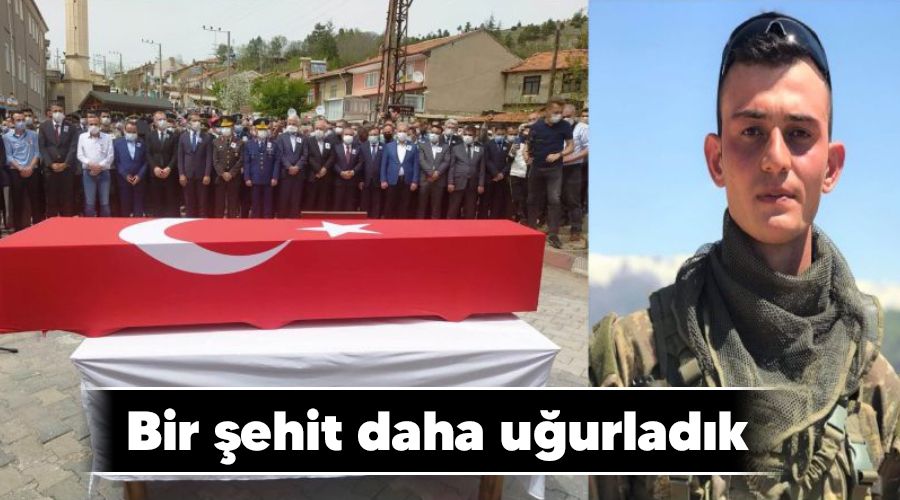 Bir �ehit daha u�urlad�k