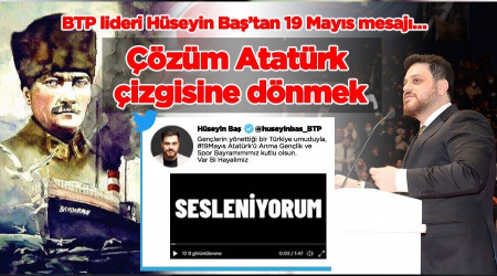 BTP lideri Hüseyin Baş’tan 19 Mayıs mesajı