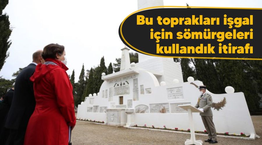  Bu toprakları işgal için sömürgeleri kullandık itirafı