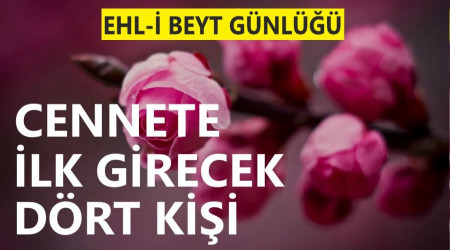 Cennete ilk girecek dört kişi