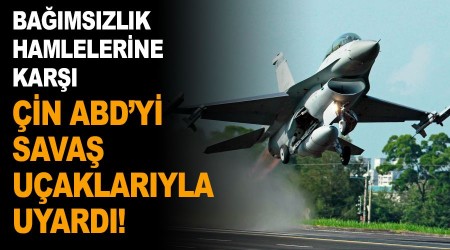 Çin, ABD'yi savaş uçaklarıyla uyardı