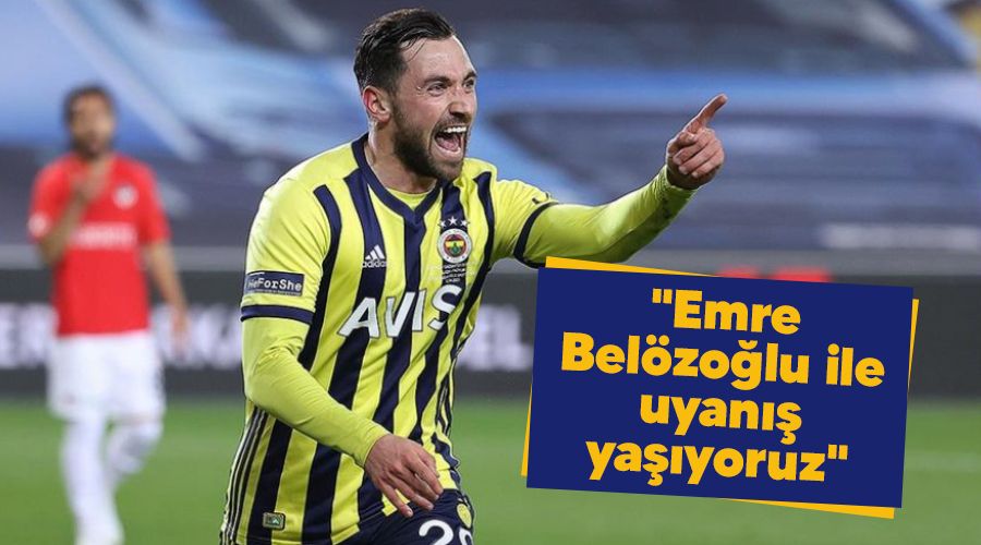 "Emre Bel�zo�lu ile uyan�� ya��yoruz"