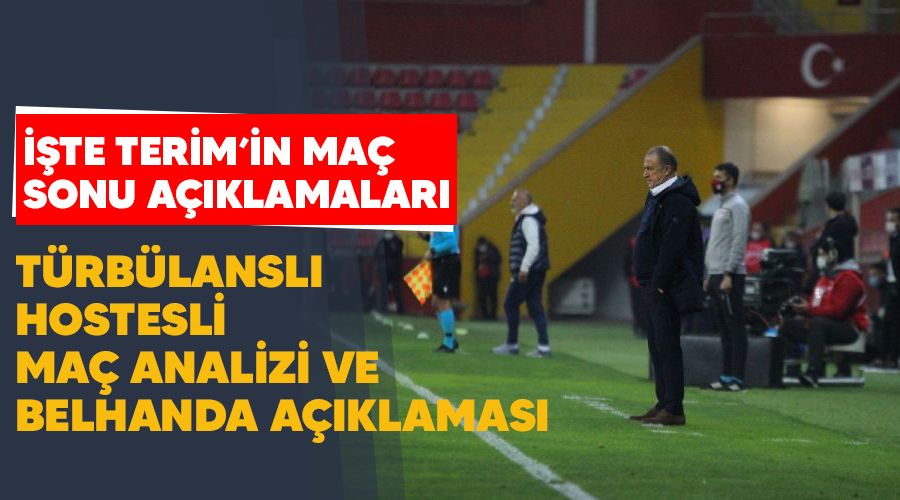 Fatih Terim'den türbülanslı, hostesli maç analizi ve Belhanda açıklaması