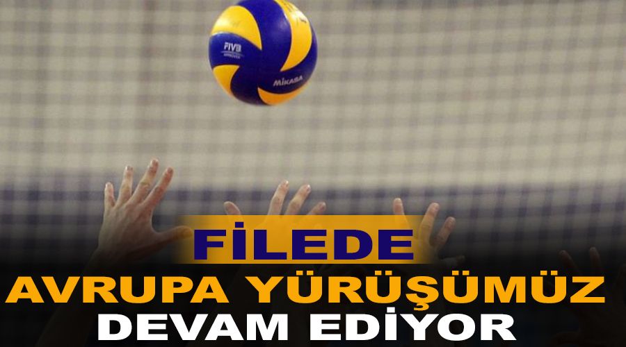 Filede Avrupa yürüyüşümüz devam ediyor
