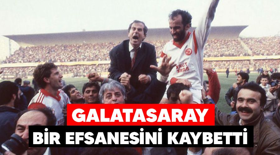 Galatasaray bir efsanesini kaybetti