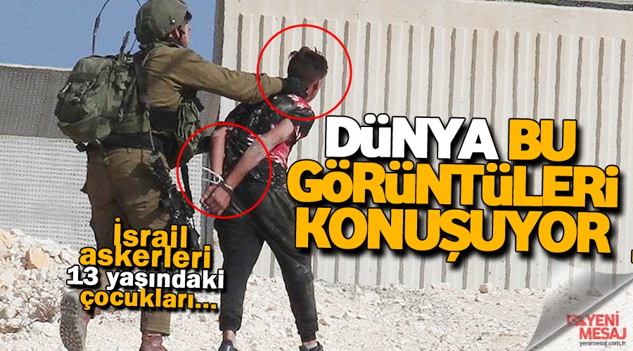 �srail askerleri 13 ya��ndaki �ocuklar� g�zalt�na ald�
