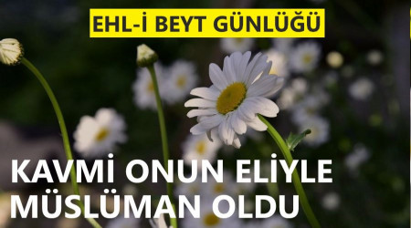 Kavmi onun eliyle Müslüman oldu