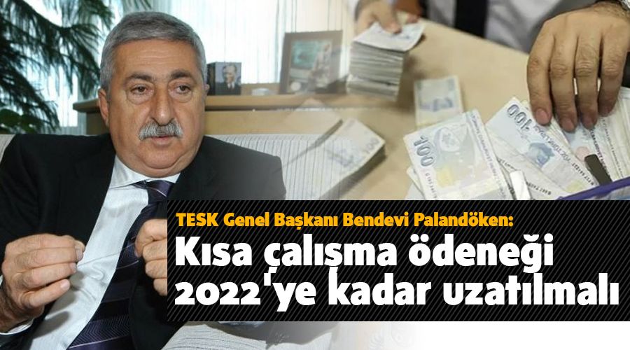 'K�sa �al��ma �dene�i 2022'ye kadar uzat�lmal�'