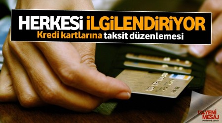 Kredi kartlarına taksit düzenlemesi