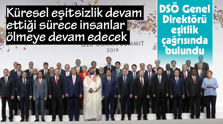Küresel eşitsizlik devam ettiği sürece insanlar ölmeye devam edecek