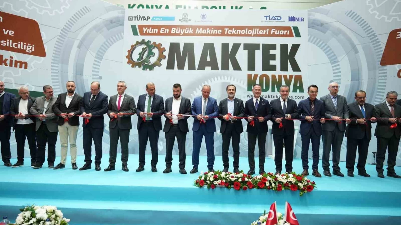 Makine teknolojileri fuarı MAKTEK Konya kapılarını açtı