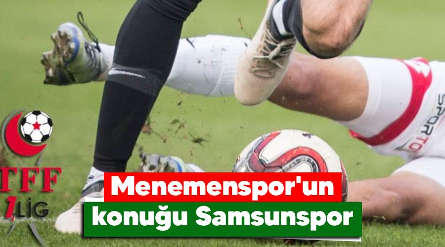 Menemenspor'un konu�u Samsunspor