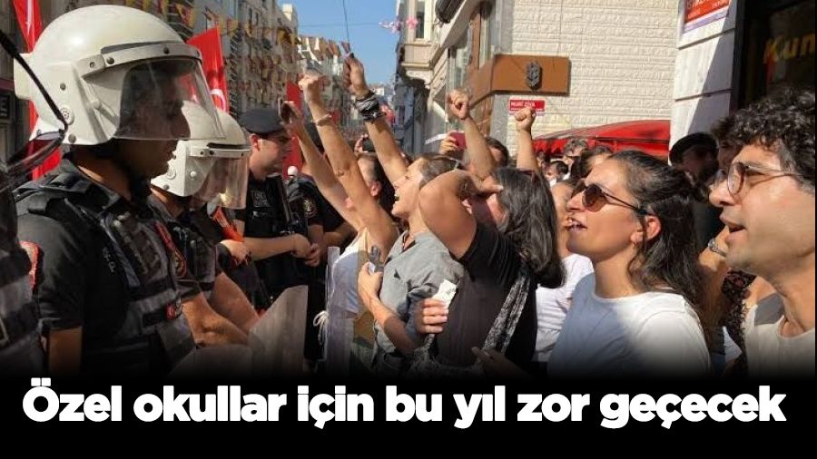 Özel okullar için bu yıl zor geçecek