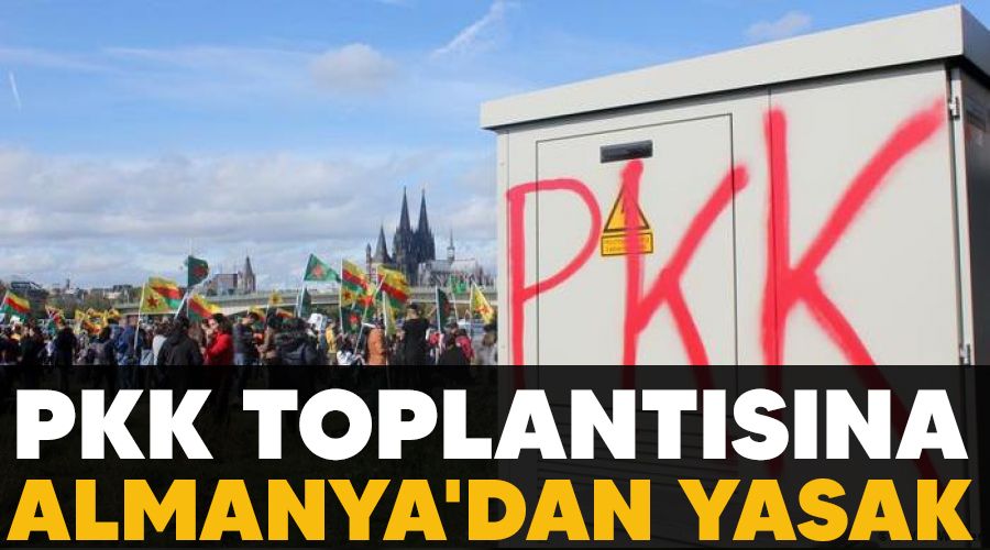 PKK toplant�s�na Almanya'dan yasak
