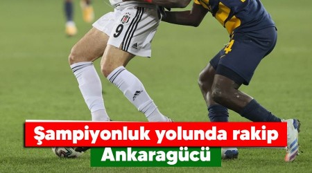 Şampiyonluk yolunda rakip Ankaragücü