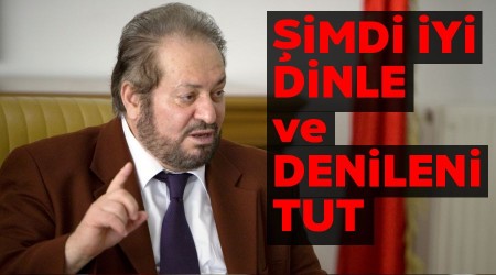 Şimdi iyi dinle ve denileni tut