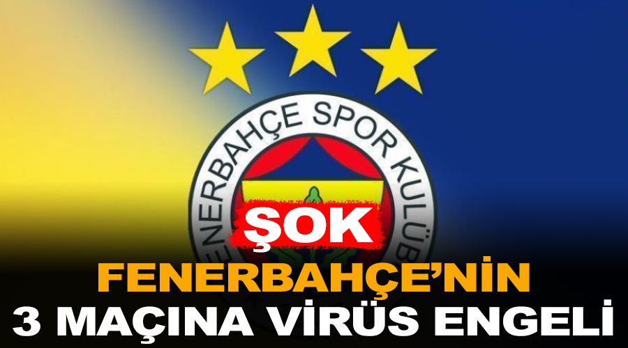 ok! Fenerbahe'nin 3 mana virs engeli
