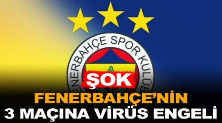 ok! Fenerbahe'nin 3 mana virs engeli