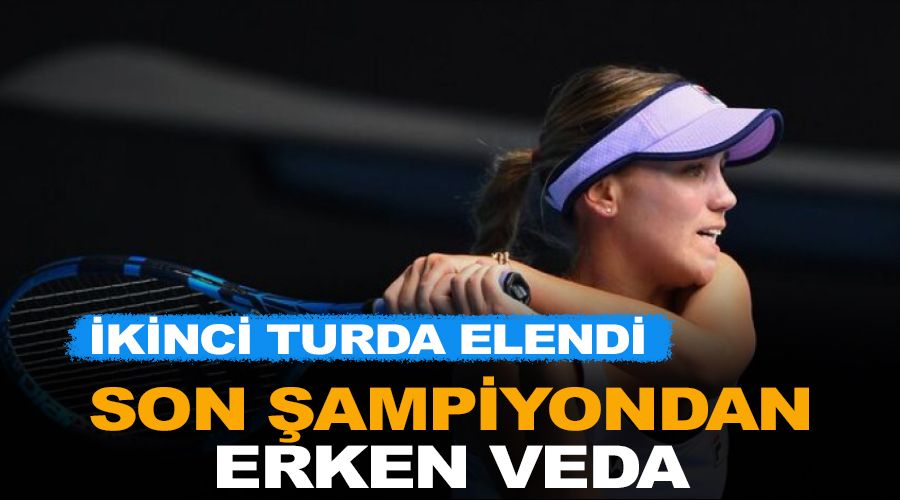 Son şampiyondan erken veda