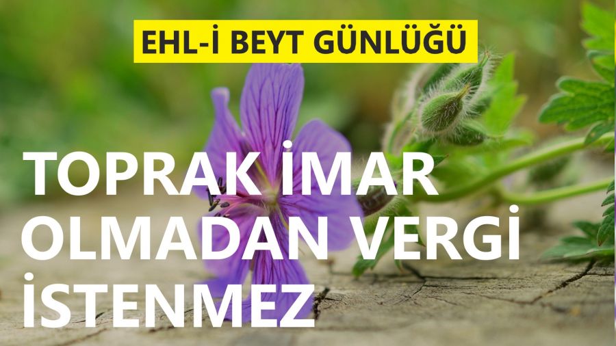 �Toprak imar olmadan vergi istenmez�