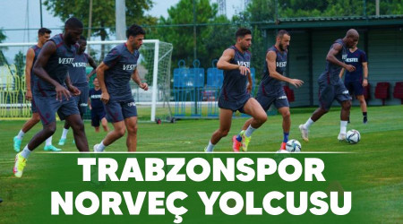 Trabzonspor Norve yolcusu