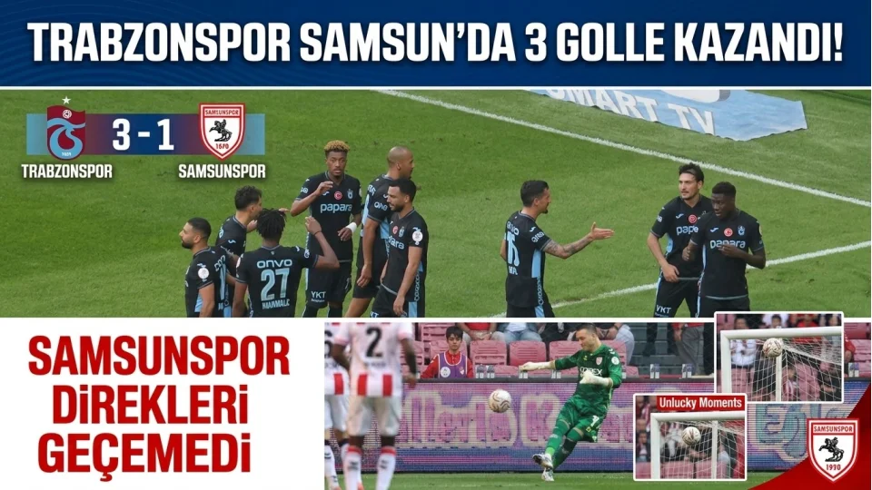 TRABZONSPOR SAMSUN'DA 3 GOLLE KAZANDI!