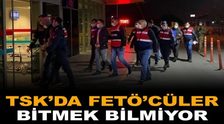 TSK’da FETÖ’cüler bitmek bilmiyor