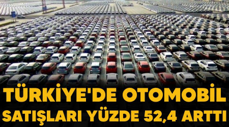 Trkiye'de otomobil satlar yzde 52,4 artt