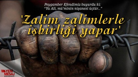 'Zalim zalimlerle işbirliği yapar'