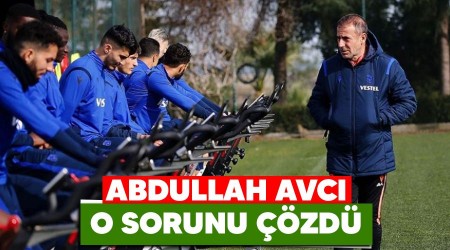 Abdullah Avcı o sorunu çözdü