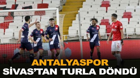 Antalyaspor, Sivas'tan turla döndü