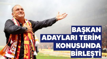 Başkan adayları Terim konusunda birleşti