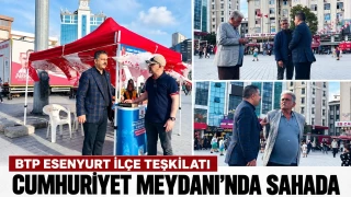 BTP Esenyurt Te�kilat� Cumhuriyet Meydan��nda vatanda�larla bulu�tu