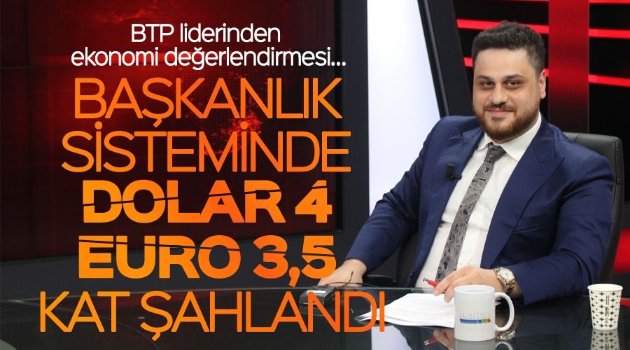 BTP liderinden ekonomi değerlendirmesi