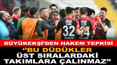 "Bu düdükler üst sıralardaki takımlara çalınmaz"
