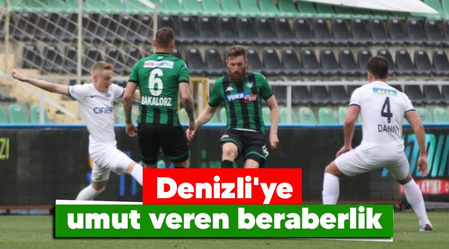 Denizli'ye umut veren beraberlik