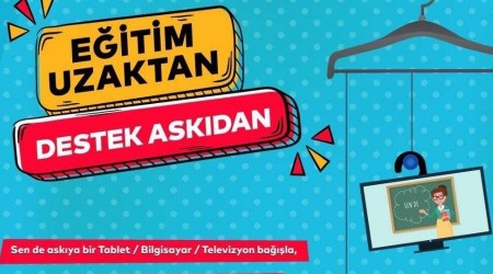 'Eğitim Uzaktan, Destek Askıdan' kampanyası
