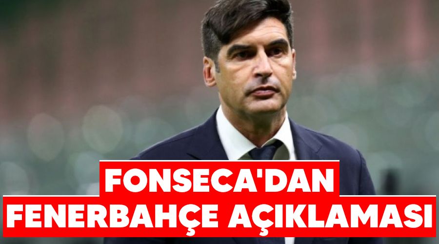 Fonseca'dan Fenerbahe aklamas