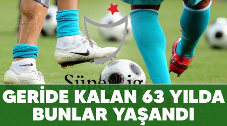 Geride kalan 63 ylda bunlar yaand