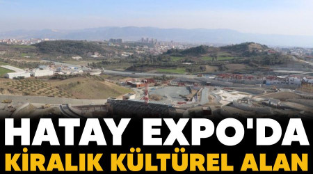 Hatay Expo'da kiralık kültürel alan
