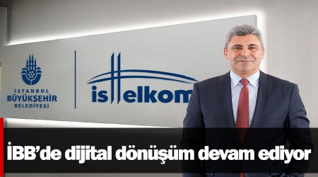 İBB’de dijital dönüşüm devam ediyor