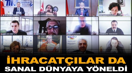 İhracatçılar da sanal dünyaya yöneldi